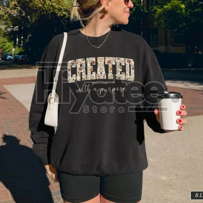 Jesus Sweatshirt: Created with a Purpose, Floral Sweater, Bible Verse Sweatshirt, Gift for Christian Women, Inspirational Faith Crewneck